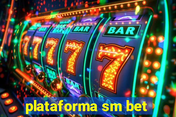 plataforma sm bet